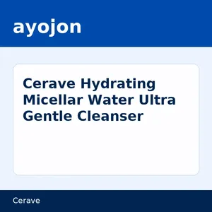 Cerave Hydrating Micellar Water Ultra Gentle Cleanser