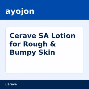 Cerave SA Lotion for Rough & Bumpy Skin