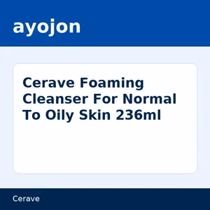 Cerave Foaming Cleanser For Normal To Oily Skin 236ml