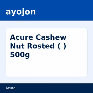 Acure Cashew Nut Rosted (কাজু বাদাম ভাজা) 500g