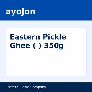 Eastern Pickle Ghee (ঘি ) 350g