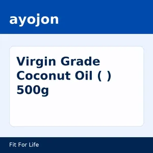Virgin Grade Coconut Oil (ভার্জিন গ্রেড নারকেল তেল) 500g